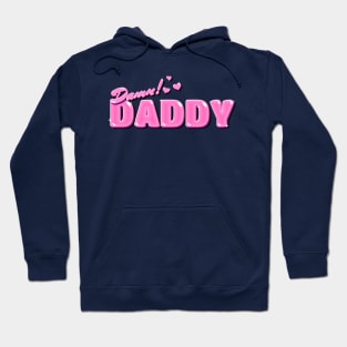 Damn Daddy Hoodie